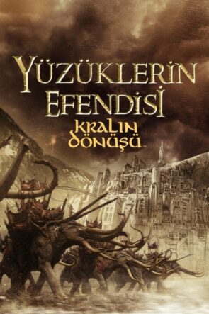 Yüzüklerin Efendisi: Kralın Dönüşü