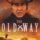 The Old Way izle